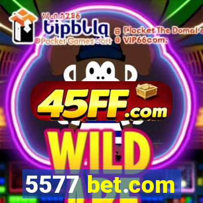 5577 bet.com